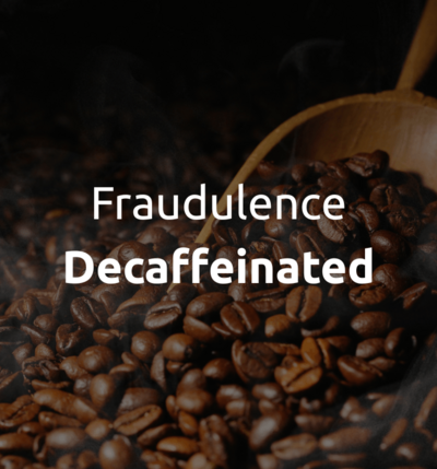 Fraudulence Decaffeinated